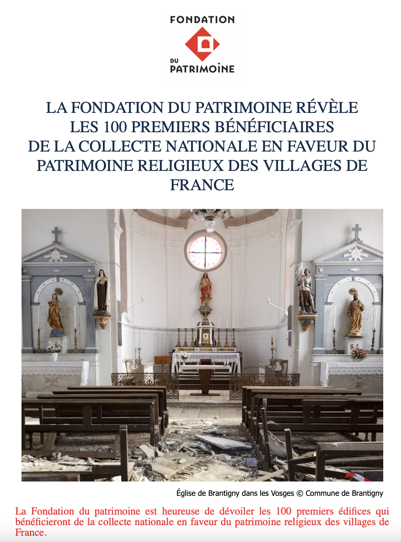 La Fondation du patrimoine est heureuse de dévoiler les 100 premiers édifices qui bénéficieront de la collecte nationale en faveur du patrimoine religieux des villages de France. La Fondation du patrimoine est heureuse de dévoiler les 100 premiers édifices qui bénéficieront de la collecte nationale en faveur du patrimoine religieux des villages de France.