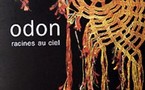 EXPOSITION : ODON – Racines au ciel